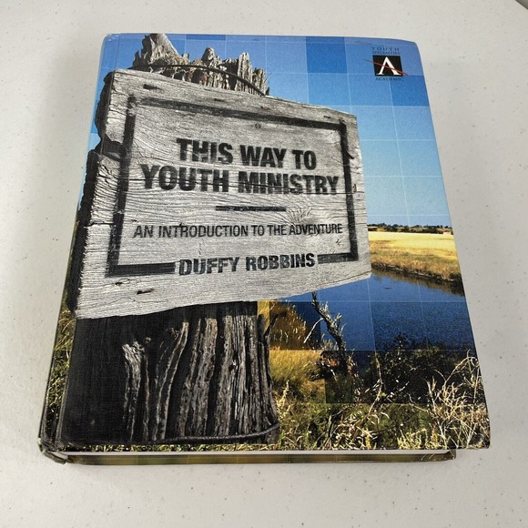This Way to Youth Ministry : An Introduction to the Adventure Duffy Robbins - Picture 1 of 6